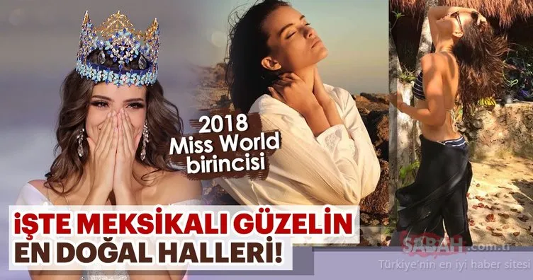 2018 Miss World birincisi Vanessa Ponce de Leon’un en doğal halleri...