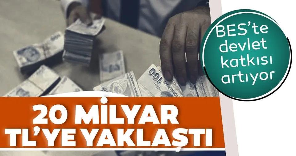 bes te devlet katkisi 20 milyar tl ye