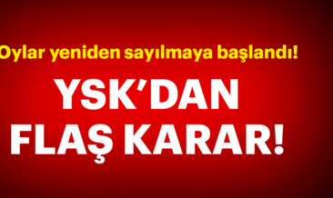 YSK’dan Flaş karar