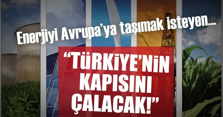 Enerjiyi Avrupa’ya taşımak isteyen Türkiye’nin kapısını çalacak