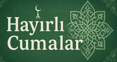 HAYIRLI CUMALAR MESAJLARI RESİMLİ🤲 9 Mayıs 2025 En Yeni, Güzel Anlamlı, Uzun, Kısa Cuma mesajları ve sözleri