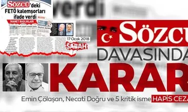 Sözcü Gazetesi davasında karar çıktı! Sözcü’den Emin Çölaşan ve Necati Doğru dahil 7 isme hapis
