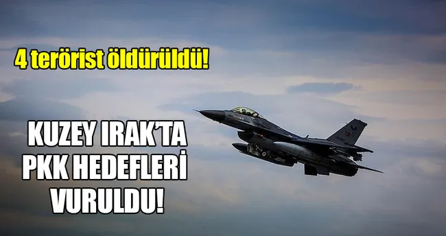 Irak kuzeyi ile Çukurca’da dört terörist etkisiz hale getirildi