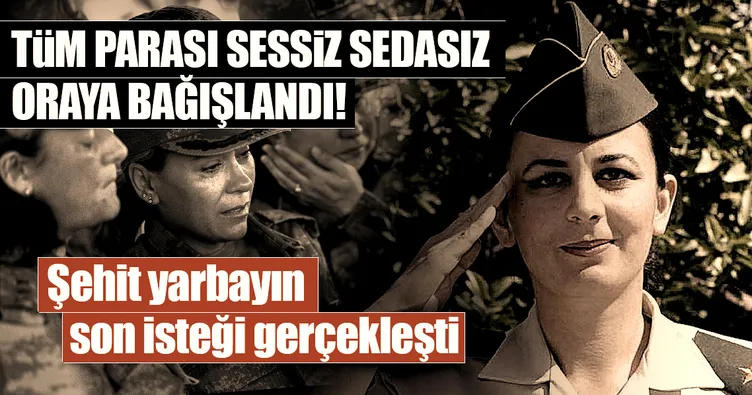 Şehit yarbayın son isteği gerçekleşti