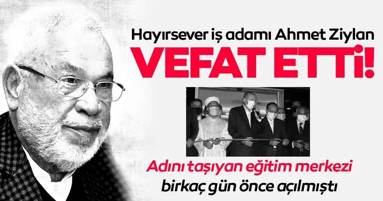 Son dakika haberi: İş adamı Hacı Ahmet Ziylan hayatını kaybetti! FLO’nun kurucusu Ahmet Ziylan kimdir?