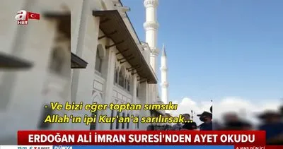 Son dakika haberi... Cumhurbaşkanı Erdoğan Cuma namazı ardından Ali İmran Suresi’nin 103. ayetini okudu | Video