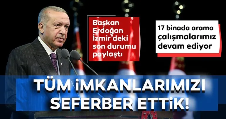 Son dakika! Başkan Erdoğan’dan İzmir depremine ilişkin açıklama... İşte İzmir’de son durum;