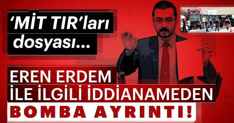 Son dakika: Eren Erdem ile ilgili iddianameden bomba ayrıntı