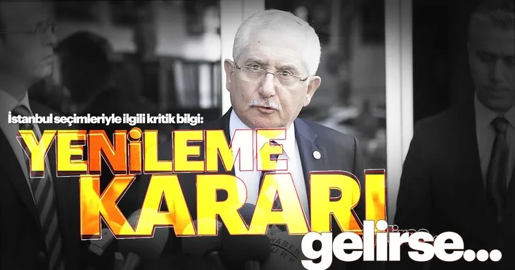 YSK yeniden seçim kararı verecek mi? İstanbul’da Seçim yenilenirse hangi tarihte olacak?