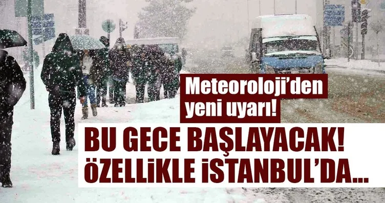 Meteoroloji’den son dakika hava durum tahmin değişikliği! Gece İstanbul’da başlıyor!
