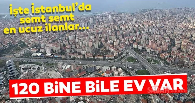 İstanbul’da 120 bin liraya ev! İşte en ucuz ev ilanları...