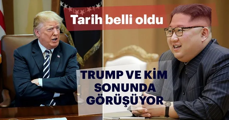 Son dakika: Trump-Kim Jong-un görüşme tarihi belli oldu