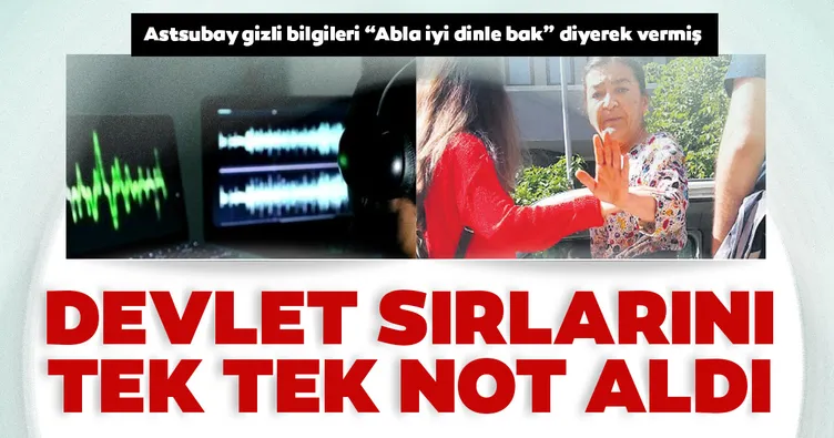 Müyesser Yıldız devlet sırlarını tek tek not aldı