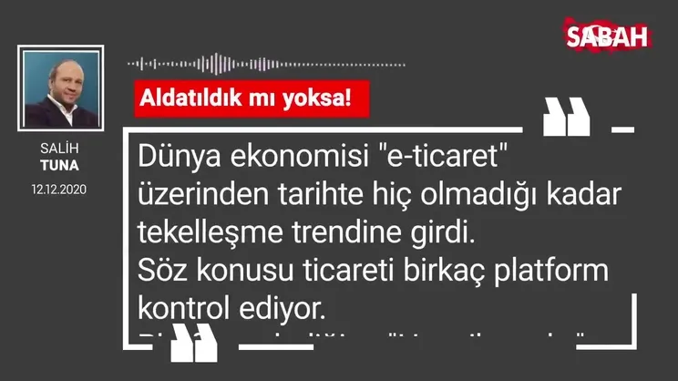 Salih Tuna 'Aldatıldık mı yoksa!'