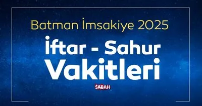 BATMAN SAHUR VAKTİ 2025: İmsakiye ile Ramazan ayı Batman iftar vakti ve imsak sahur saat kaçta?