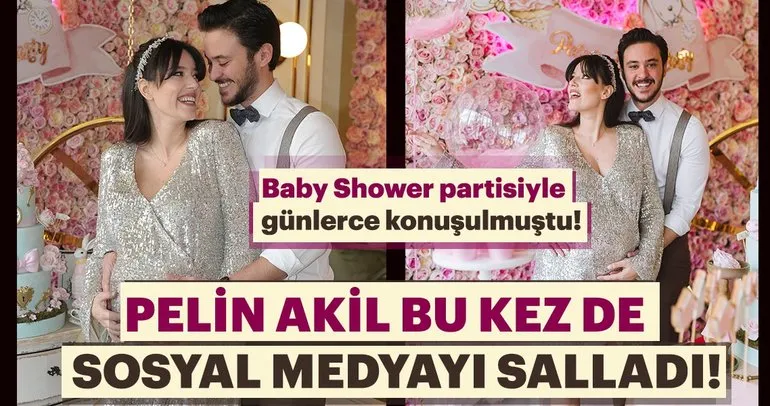 Pelin Akil bu kez de sosyal medyayı salladı! Baby Shower partisiyle günlerce konuşulmuştu