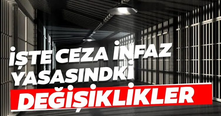 SON DAKİKA: İşte ceza infaz paketinin ayrıntıları