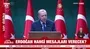 Başkan Erdoğan’dan önemli açıklamalar!