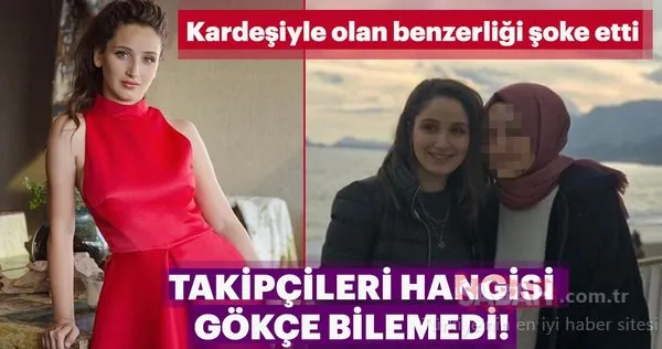 Gökçe Akyıldız’ın kardeşiyle olan benzerliği şoke etti! Ünlü isimlerin kardeşleri