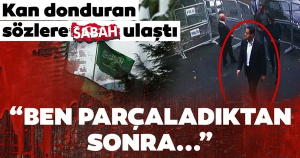 Cemal Kaşıkçı cinayetinde kan donduran sözler! Gövdeyi bir torbaya koymak mümkün mü?