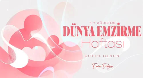 emine-erdogandan-dunya-emzirme-haftasi-paylasimi-1785571073099.png