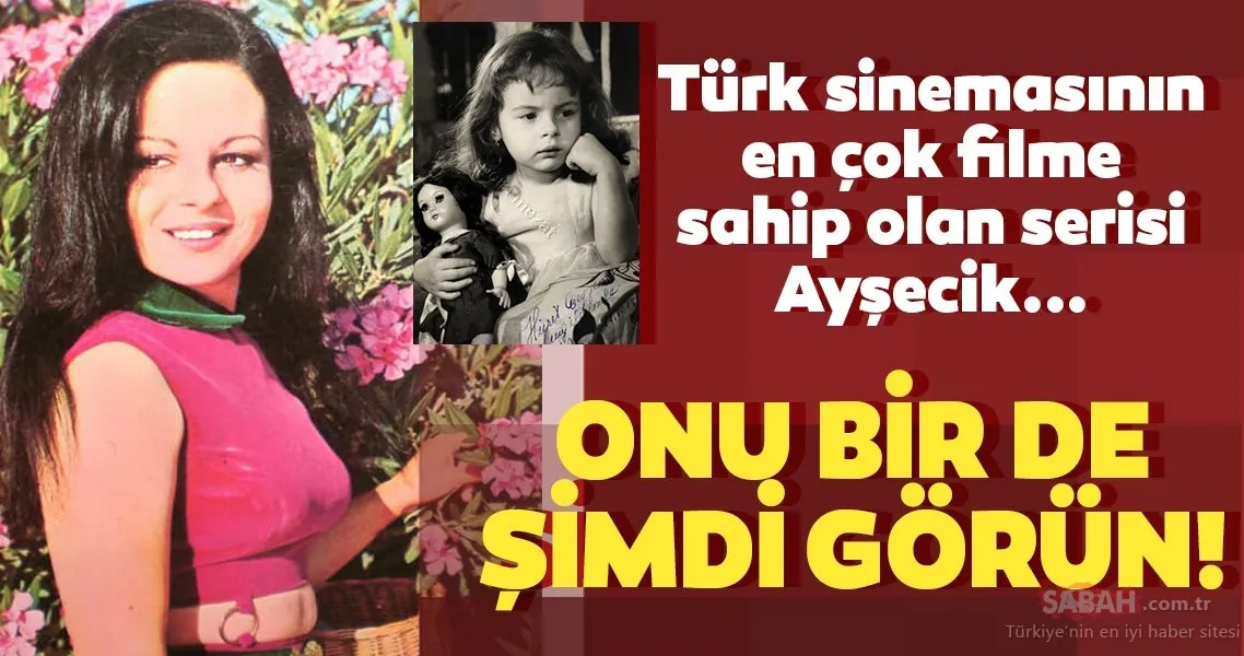 Türk sinemasının en çok filme sahip olan serisi Ayşecik… Peki Ayşecik