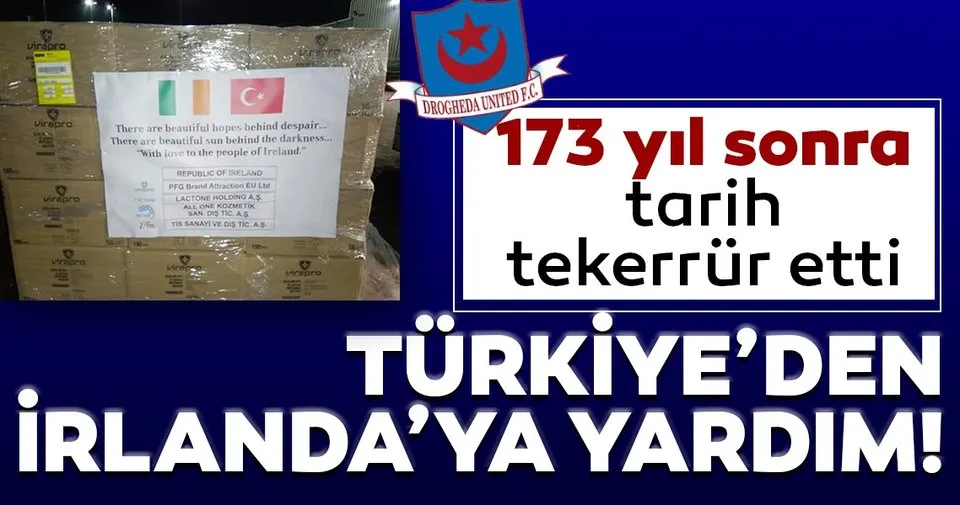 Turkiye Den Irlanda Ya Yardim Eli 173 Yil Sonra Bir Kez Daha Dunya Haberleri