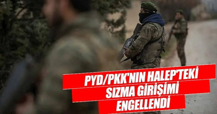 PYD/PKK'nın Halep'teki sızma girişimi engellendi