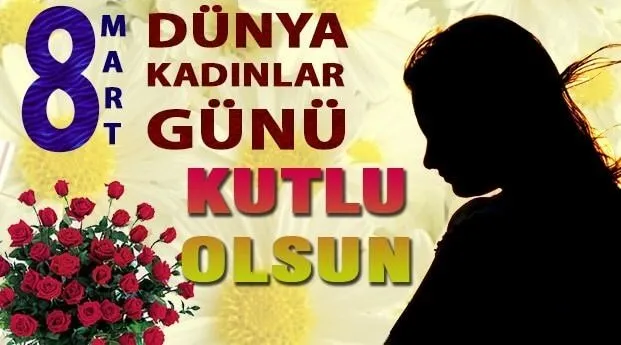 Dünya Kadınlar Günü mesajları 2017! - İşte en güzel resimli 8 Mart Dünya Kadınlar günü mesajları!