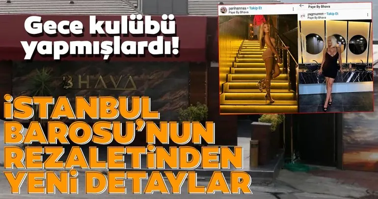 Son dakika: Gece kulübü yapmışlardı! İstanbul Barosu’nun rezaletinden yeni detaylar