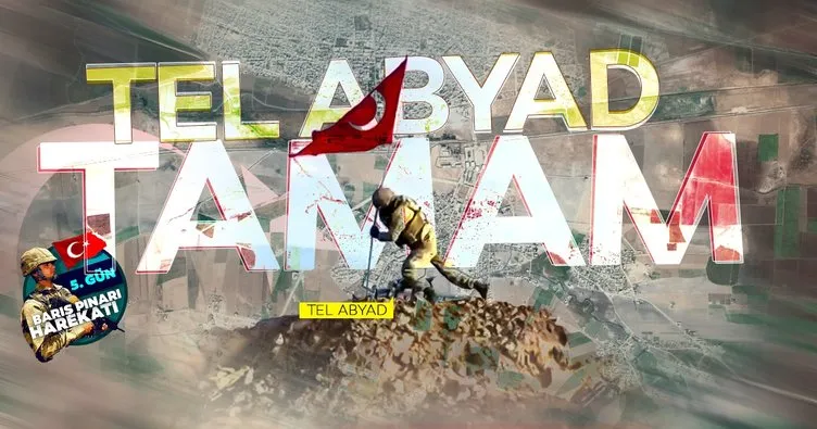 Barış Pınarı'nda son dakika: Tel Abyad'da kontrol sağlandı
