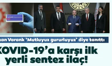 Kovid-19’a karşı ilk yerli sentez ilaç