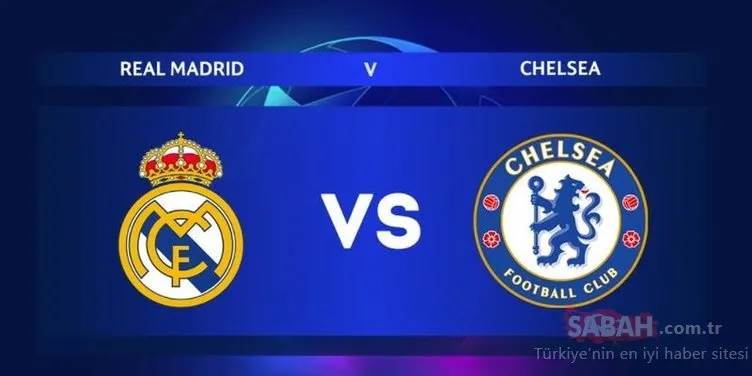 Real Madrid Chelsea maçı canlı izle! Şampiyonlar Ligi Yarı Final Real Madrid Chelsea Bein Sports Haber canlı yayın izle