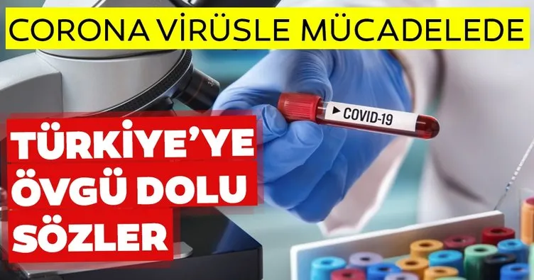 Son dakika: Türkiye’nin corona virüs ile mücadele çabalarına övgü