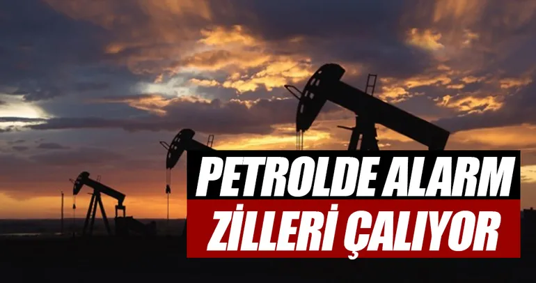 Petrolde alarm zilleri çalıyor