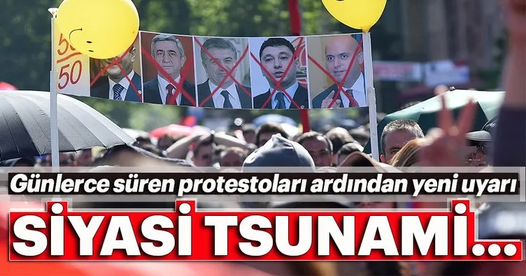 Ermenistan’da ‘siyasi tsunami’ uyarısı