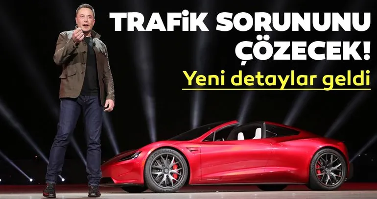 Elon Musk trafik sorununu çözecek! Çılgın projeden yeni detaylar geldi