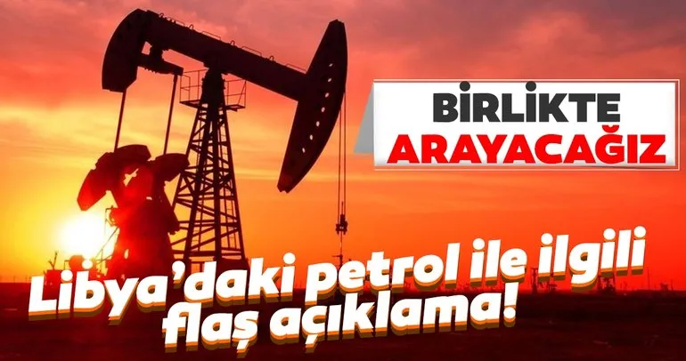 Son dakika: Türkiye’den Libya’daki petrol arayışları ile ilgili flaş açıklama: Ortak yapacağız...