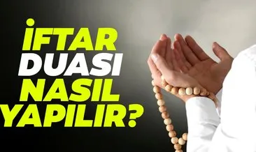 İftar duası nasıl yapılır? İşte Diyanet ile iftar duası Türkçe ve Arapça okunuşu ve anlamı...