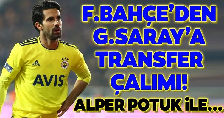 Fenerbahçe’den Galatasaray’a transfer çalımı! Alper Potuk ile...
