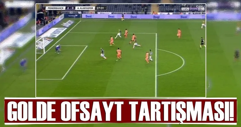 Fenerbahçe’nin golünde ofsayt tartışması!
