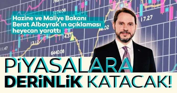 Hazine ve Maliye Bakanı Berat Albayrak’ın açıklaması heyecan yarattı: Piyasalara derinlik katacak!