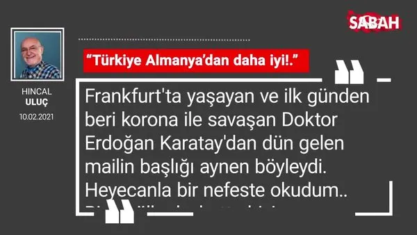 Hıncal Uluç | “Türkiye Almanya’dan daha iyi!.”