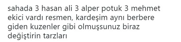 'Hasan Ali Kaldırım, Mehmet Ekici, Alper Potuk aynı kişi mi?'