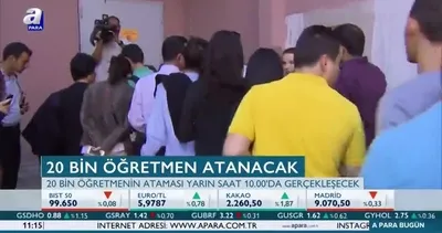 20 bin öğretmen atanacak