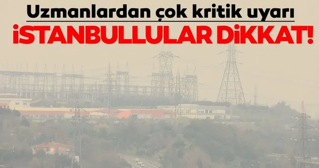 Istanbul A Korkutan Hava Kirliligi Uyarisi Son Dakika Haberler