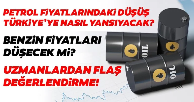 Petrol fiyatlarındaki düşüş Türkiye’ye nasıl yansıyacak? İşte uzmanların değerlendirmeleri!