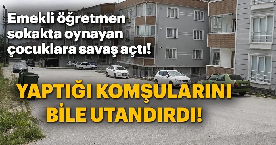 sokakta oynayan cocuklari bimer e sikayet etti son dakika haberler