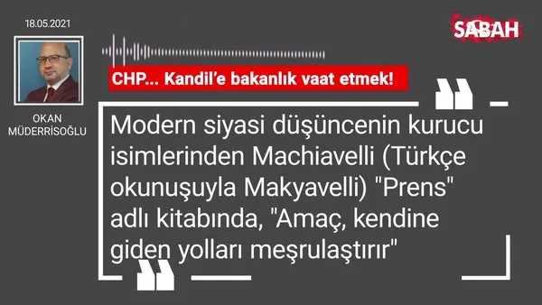 Okan Müderrisoğlu | CHP... Kandil’e bakanlık vaat etmek!