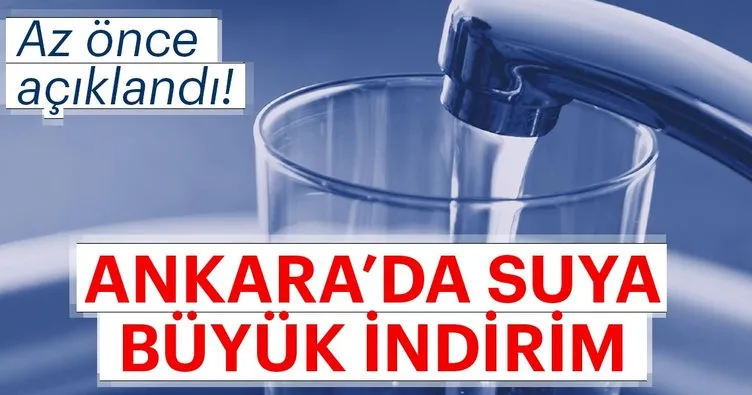 Son Dakika: Ankara’da suya büyük indirim
